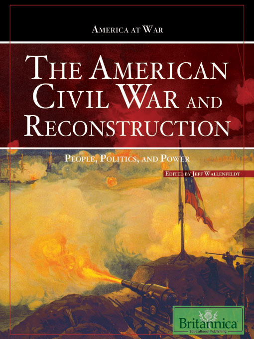 Title details for The American Civil War and Reconstruction by Jeff Wallenfeldt - Available